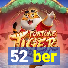 52 ber